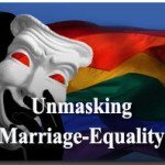 Unmasking the Movement for “Marriage-Equality” 2