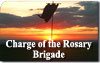 The Charge of the Rosary Brigade 1