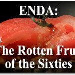 ENDA: The Rotten Fruit of the Sixties 2