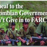 Appeal to Colombian Government: Don’t Give in to FARC 2