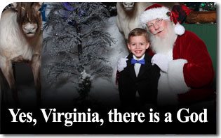 Yes, Virginia, There Is a God Yes, Virginia, There Is a God