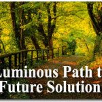 Return to Order: A Luminous Path to a Future Solution