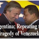 Argentina: Repeating the Tragedy of Venezuela 2
