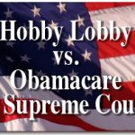 Hobby Lobby vs. Obamacare at Supreme Court