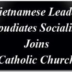 Vietnamese Leader Repudiates Socialism, Joins Catholic Church 2