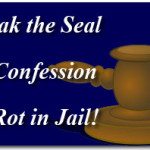 Break the Seal of Confession or Rot in Jail! 2