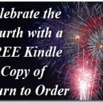 Celebrate the Fourth with a FREE Kindle Copy of Return to Order 2