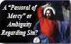 A “Pastoral of Mercy” or Ambiguity Regarding Sin? 1