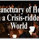 A Sanctuary of Hope and Courage in a Crisis-ridden World
