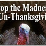 Stop the Madness of Un-Thanksgiving