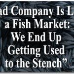 Socialism Fulfills Its Old Proverb: “Bad Company Is Like a Fish Market: We End Up Getting Used to the Stench”