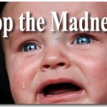 Stop the Madness!