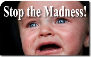 Stop the Madness!