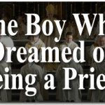 The Story of a Boy Who Dreamed of Becoming a Priest Under Communist Persecution 1