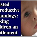 Assisted Reproductive Technology: Making Children an Entitlement 2