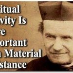 Saint John Bosco: Spiritual Activity Is More Important than Merely Material Assistance 4