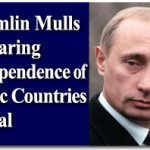Kremlin Mulls Declaring Independence of Baltic Countries Illegal 1