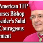 Communiqué American TFP Endorses Bishop Athanasius Schneider’s Solid and Courageous Statement on the Synod