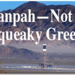 Ivanpah — Not so Squeaky Green 2