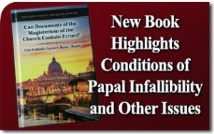 New Book Highlights Conditions of Papal Infallibility, Errors in Magisterial Documents and Asks: Can the Catholic Laity Resist? 2