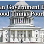 When Government Does Good Things Poorly