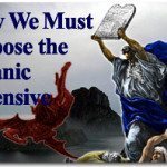 Why We Must Oppose the Satanic Offensive