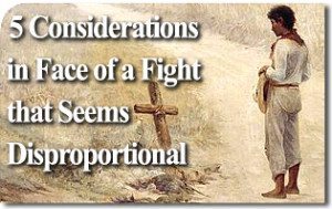 Five Considerations in Face of a Fight that Seems Disproportional 1