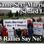 Is Same-Sex “Marriage” Settled Law? 4,223 Rallies Say No! 1
