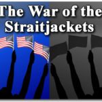The War of the Straitjackets