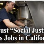 Unjust “Social Justice” Kills Jobs in California 3
