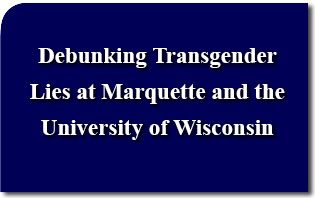 Debunking Transgender Lies at Marquette and the University of Wisconsin