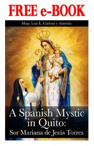 FREE READ, A Spanish Mystic in Quito: Sor Mariana de Jesus Torres