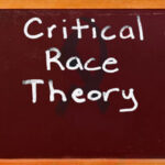 How Rejecting Critical Race Theory Is the Beginning of What Needs to be Done