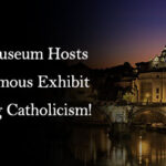 NYC Museum Hosts Blasphemous Exhibit Mocking Catholicism