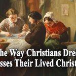 The Way Christians Dress Expresses Their Lived Christianity