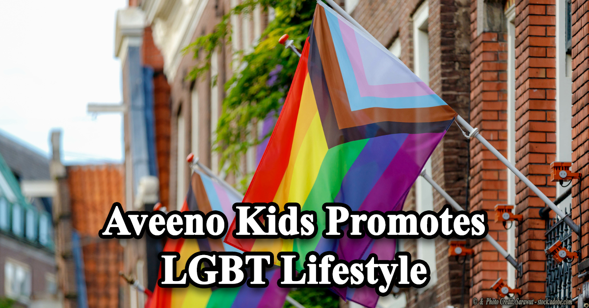 Tell Aveeno Kids to Stop Promoting the LGBT Lifestyle