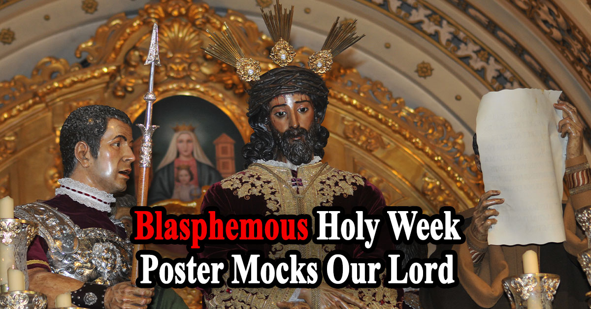 Blasphemous Holy Week Poster Mocks Our Lord
