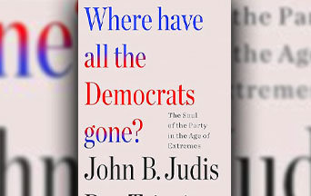 A Chronicle About How the Democrats Lost Their Soul and Are Trying to Get It Back Again