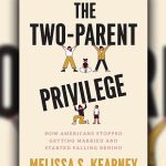 Rather than Confronting Reality, Economist Melissa Kearney’s New Book Merely Flirts with the Truth