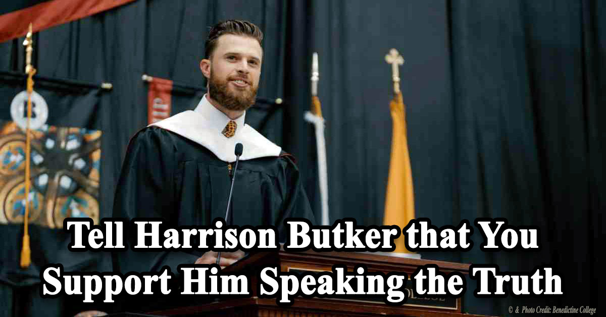 Tell Catholic NFL Kicker Harrison Butker that You Support Him Speaking the Truth
