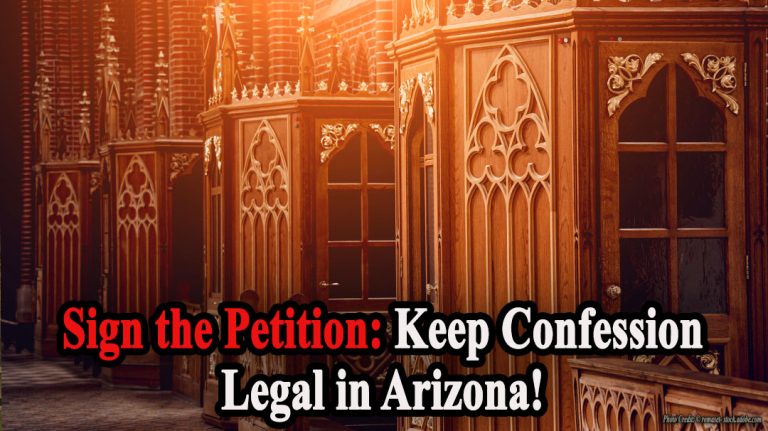Sign the Petition: Keep Confession Legal in Arizona!