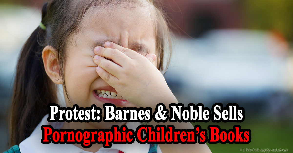 Barnes & Noble Sells Pornographic and LGBT Books for Children!