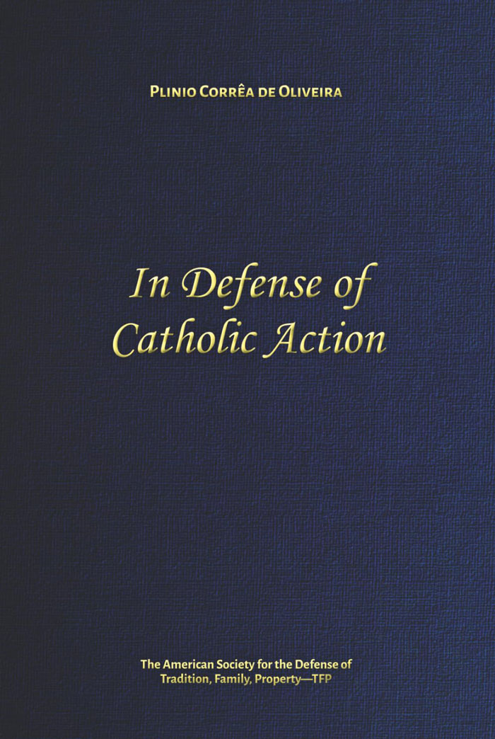 American TFP Re-Publishes a Timely Work Denouncing Catholic Action Movement